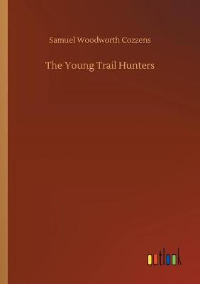 Book cover for The Young Trail Hunters