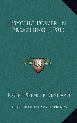 Book cover for Psychic Power in Preaching (1901)