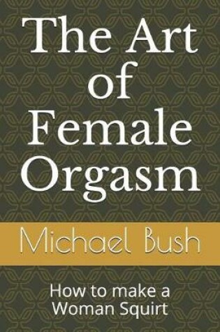 Cover of The Art of Female Orgasm
