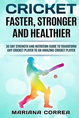 Cover of CRICKET FASTER, STRONGER And HEALTHIER