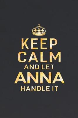 Book cover for Keep Calm and Let Anna Handle It