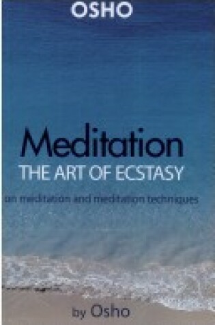 Cover of Meditation, the Art of Ecstasy