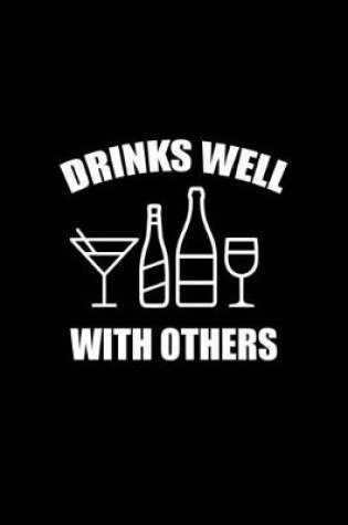 Cover of Drinks well with others