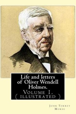 Cover of Life and letters of Oliver Wendell Holmes. By