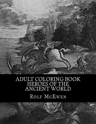 Book cover for Adult Coloring Book - Heroes of the Ancient World