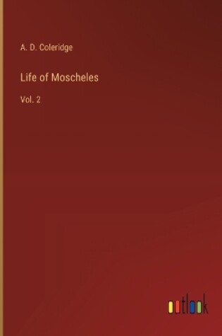 Cover of Life of Moscheles