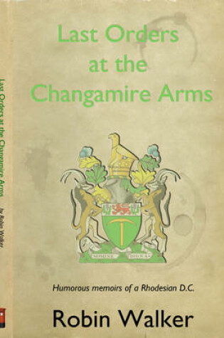 Cover of Last Orders at the Changamire Arms