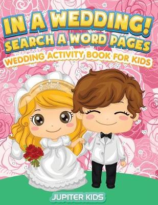 Book cover for In A Wedding! Search A Word Pages