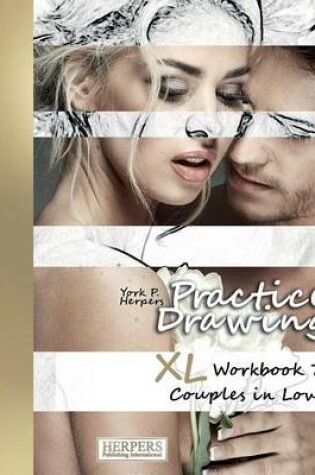 Cover of Practice Drawing - XL Workbook 7