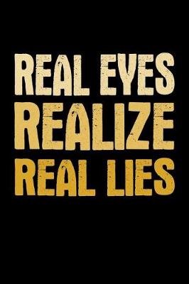 Book cover for Real Eyes Realize Real Lies