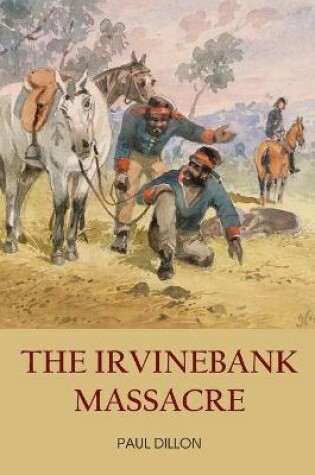 Cover of The Irvinebank Massacre