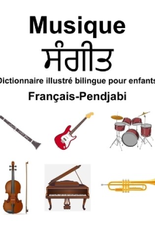 Cover of Fran�ais-Pendjabi Musique Dictionnaire illustr� bilingue pour enfants