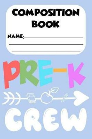 Cover of Composition Book Pre-K Crew