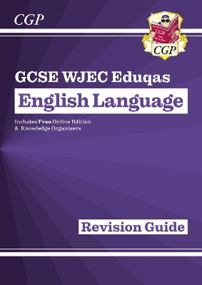 Cover of New GCSE English Language WJEC Eduqas Revision Guide (with Online Edition and Knowledge Organisers)