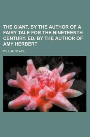 Cover of The Giant, by the Author of a Fairy Tale for the Nineteenth Century. Ed. by the Author of Amy Herbert