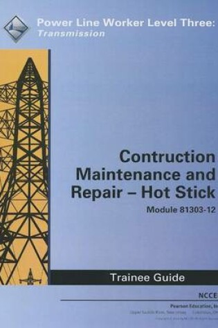 Cover of 81303--12 Construction, Maintenance & Repair -- Hot Stick TG