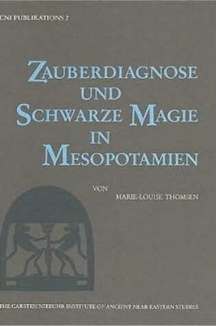 Cover of Zauberdiagnose und Schwarze Magie in Mesopotamien