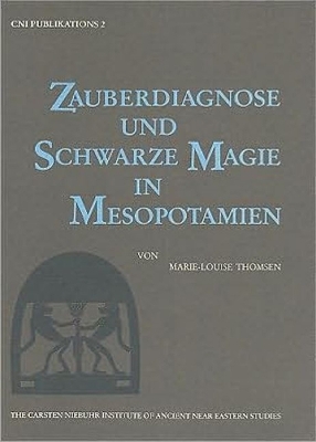 Cover of Zauberdiagnose und Schwarze Magie in Mesopotamien