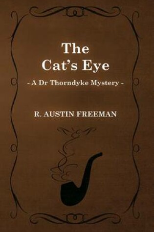 Cover of The Cat's Eye (a Dr Thorndyke Mystery)