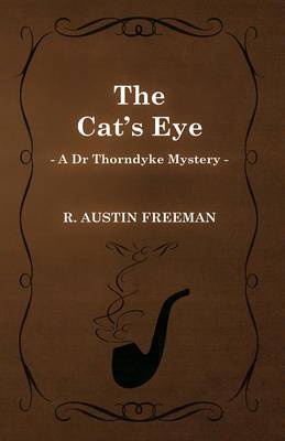 Book cover for The Cat's Eye (a Dr Thorndyke Mystery)