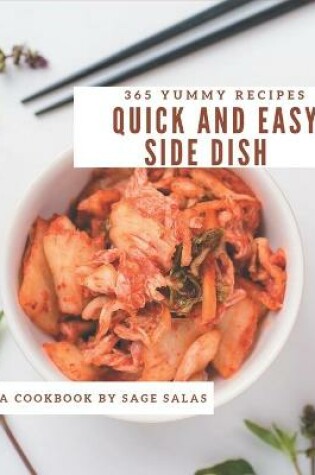 Cover of 365 Yummy Quick and Easy Side Dish Recipes