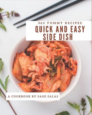 Book cover for 365 Yummy Quick and Easy Side Dish Recipes