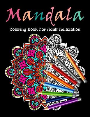 Cover of Mandala Coloring Books For Adult Relaxation