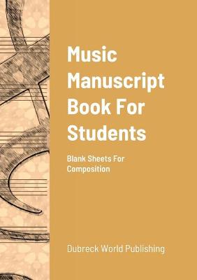 Book cover for Music Manuscript Book For Students