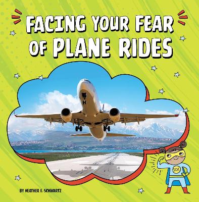Book cover for Facing Your Fear of Plane Rides