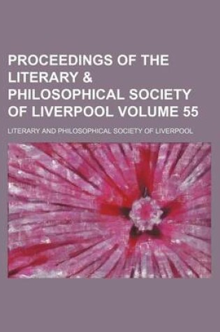 Cover of Proceedings of the Literary & Philosophical Society of Liverpool Volume 55