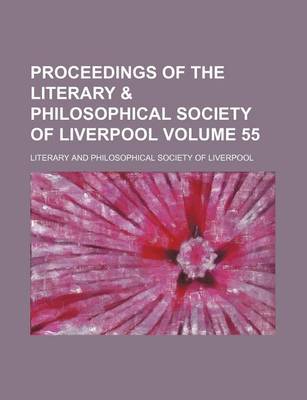 Book cover for Proceedings of the Literary & Philosophical Society of Liverpool Volume 55