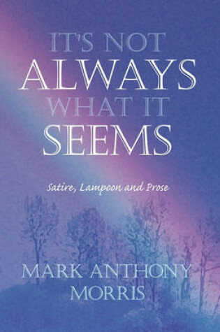 Cover of It's Not Always What It Seems