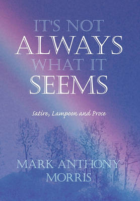 Book cover for It's Not Always What It Seems