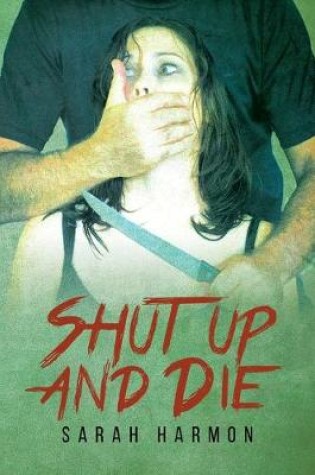 Cover of Shut Up & Die