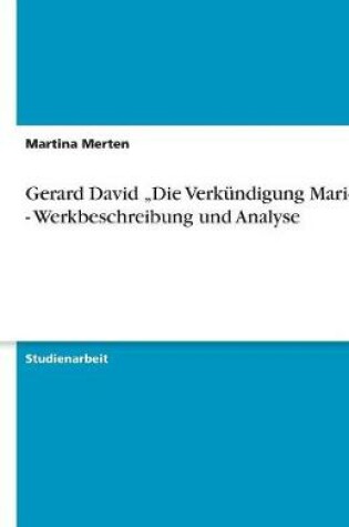 Cover of Gerard David "Die Verkündigung Mariens - Werkbeschreibung und Analyse