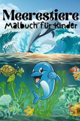 Cover of Meerestiere Malbuch für Kinder