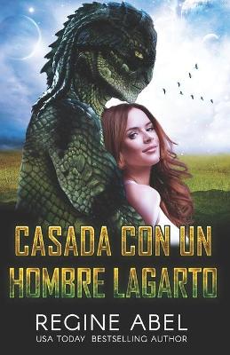 Book cover for Casada Con Un Hombre Lagarto