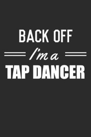 Cover of Back Off I'm A Tap Dancer