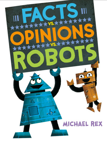 Book cover for Facts vs. Opinions vs. Robots