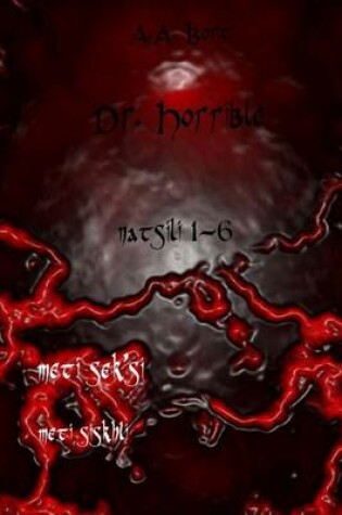 Cover of Dr. Horrible Natsili 1-6 Meti Sek'si, Meti Siskhli