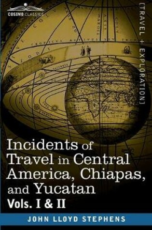 Cover of And Yucatan Incidents of Travel in Central America, Chiapas