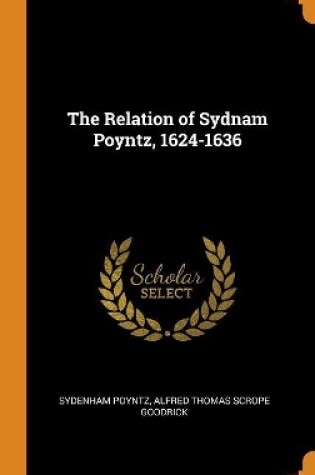 Cover of The Relation of Sydnam Poyntz, 1624-1636