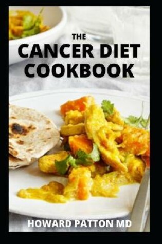 Cover of The Cancer Diet Cookbook