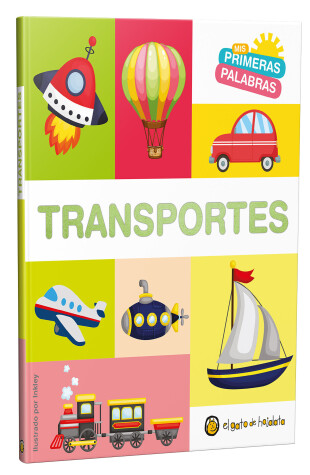 Book cover for Mis primeras palabras: TRANSPORTES / Transport. My First Words Series