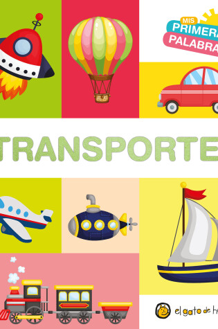 Cover of Mis primeras palabras: TRANSPORTES / Transport. My First Words Series