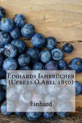 Book cover for Einhards Jahrbucher (Uebers.O.Abel 1850)