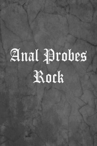 Cover of Anal Probes Rock