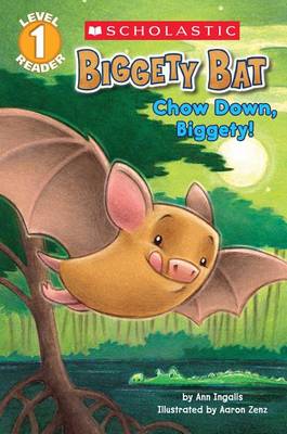 Book cover for Biggety Bat: Chow Down, Biggety! (Scholastic Reader, Level 1)