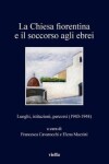 Book cover for La Chiesa Fiorentina E Il Soccorso Agli Ebrei