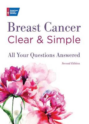 Book cover for Breast Cancer Clear & Simple, Second Edition